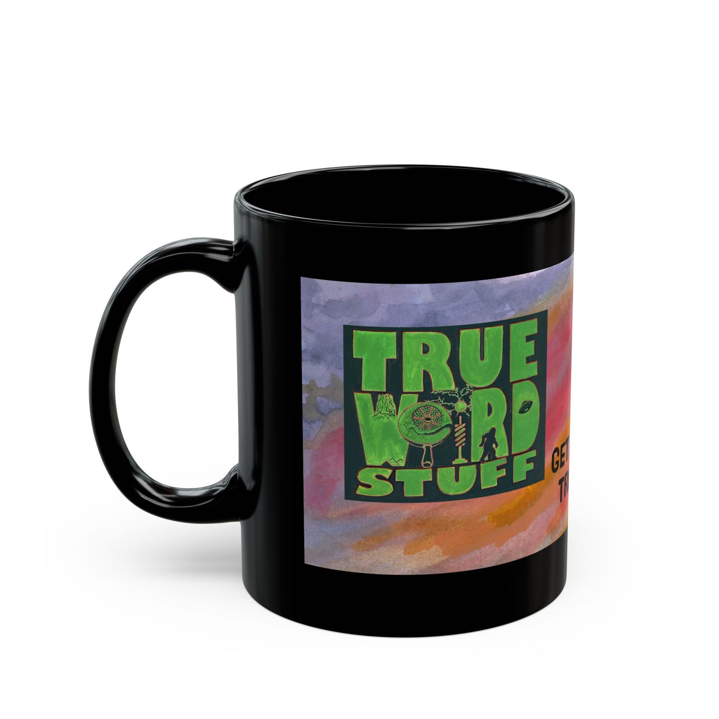 True Weird Stuff 11 Ounce Mug