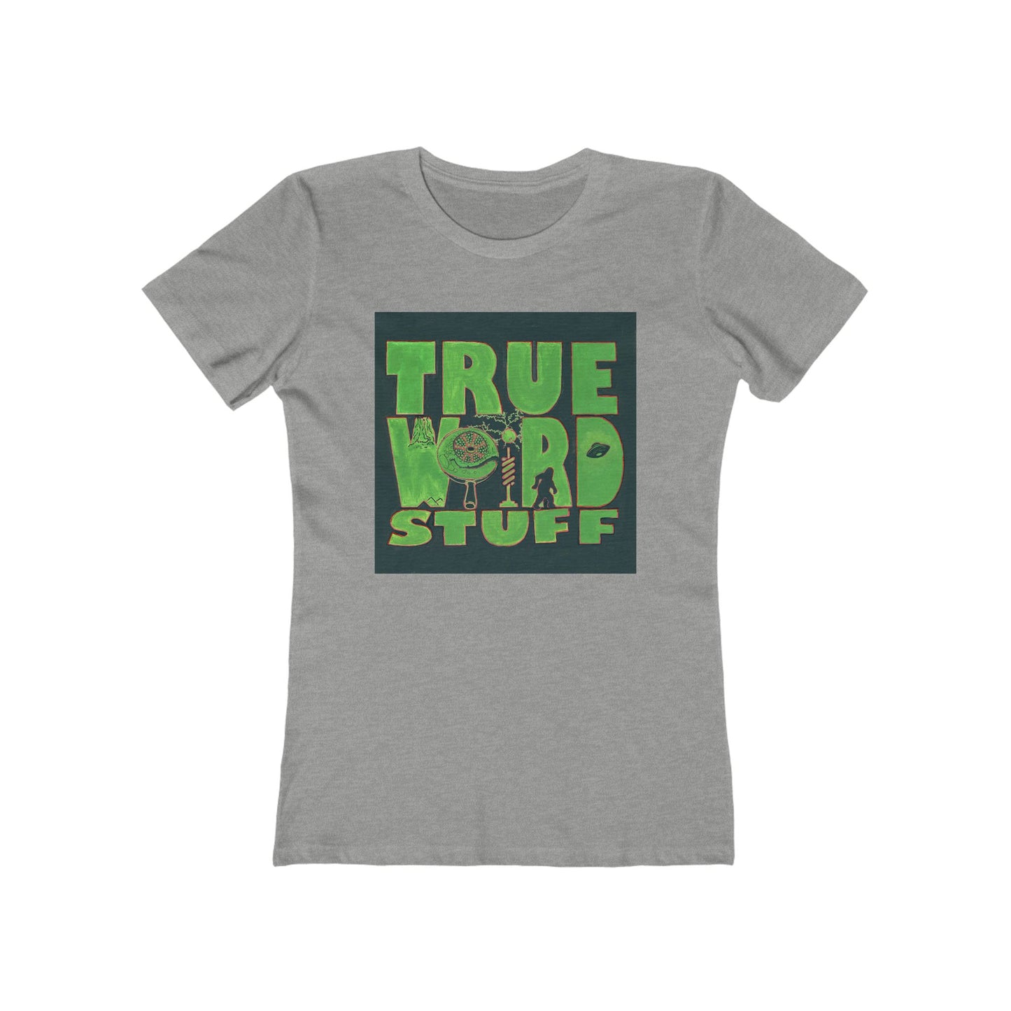 True Weird Stuff Feminine-cut Tee