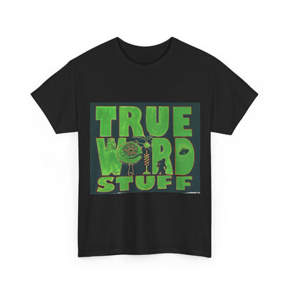 True Weird Stuff Heavy Cotton T