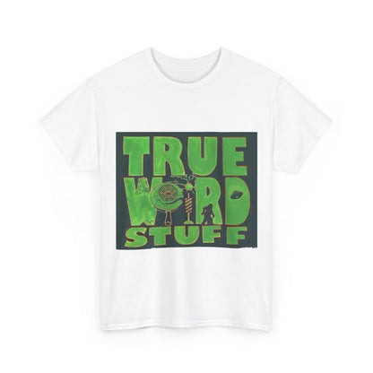 True Weird Stuff Heavy Cotton T
