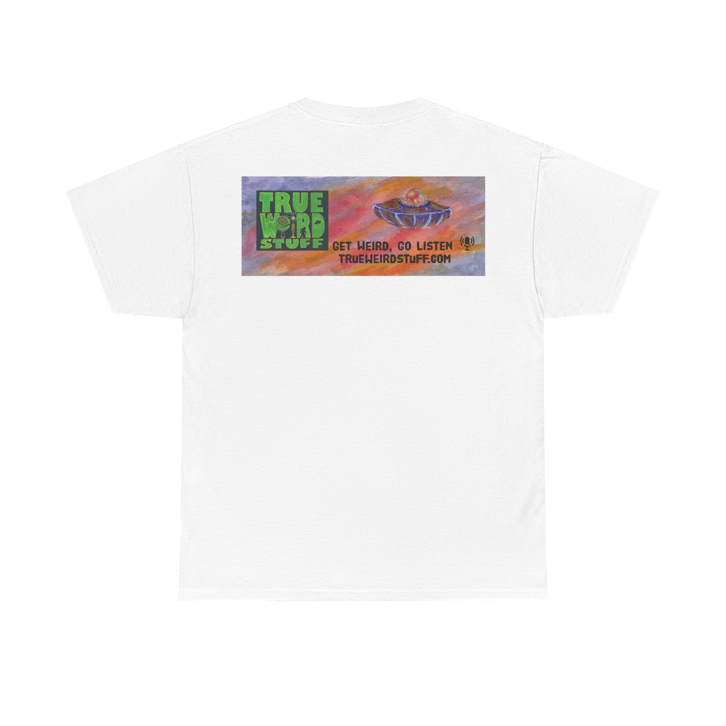 True Weird Stuff Heavy Cotton T