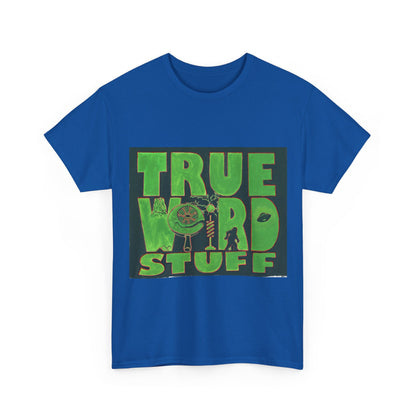 True Weird Stuff Heavy Cotton T