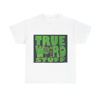 True Weird Stuff Heavy Cotton T