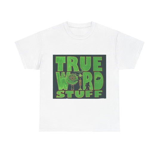 True Weird Stuff Heavy Cotton T