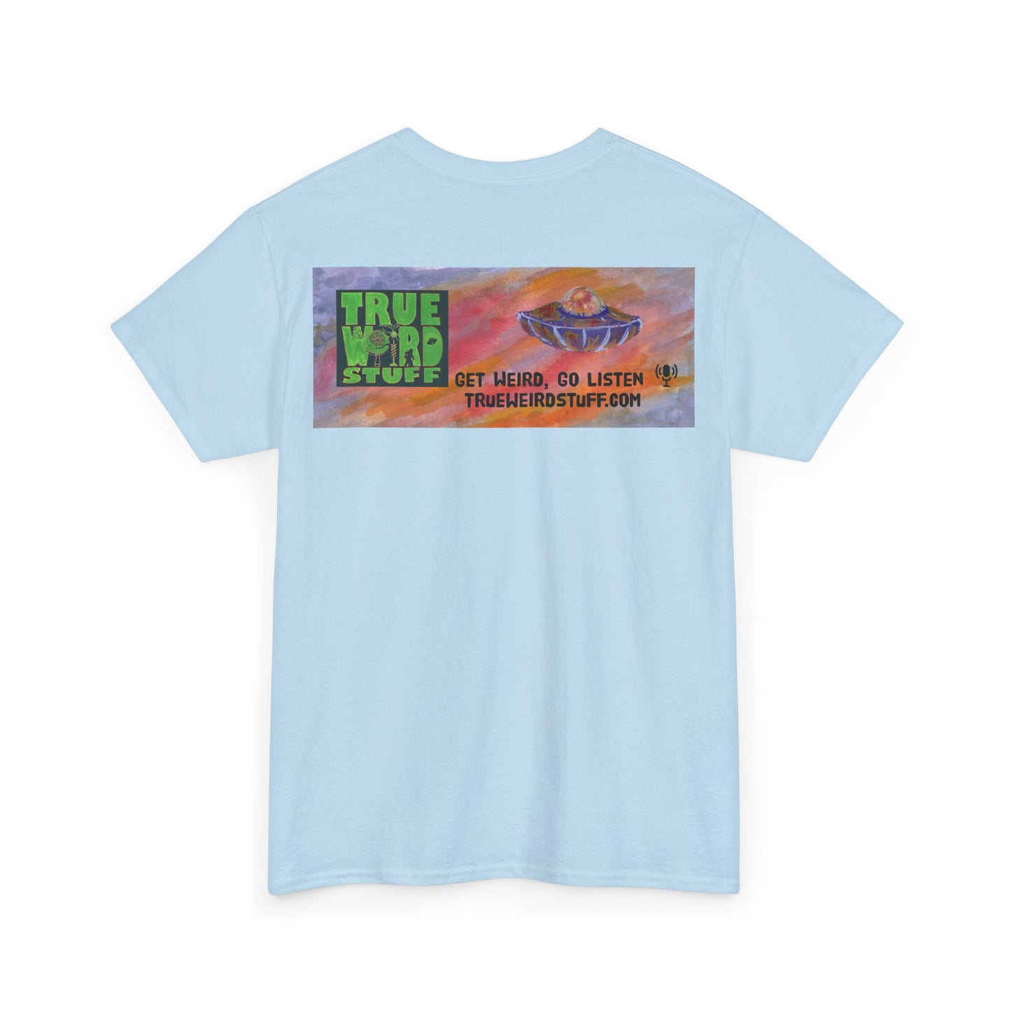 True Weird Stuff Heavy Cotton T
