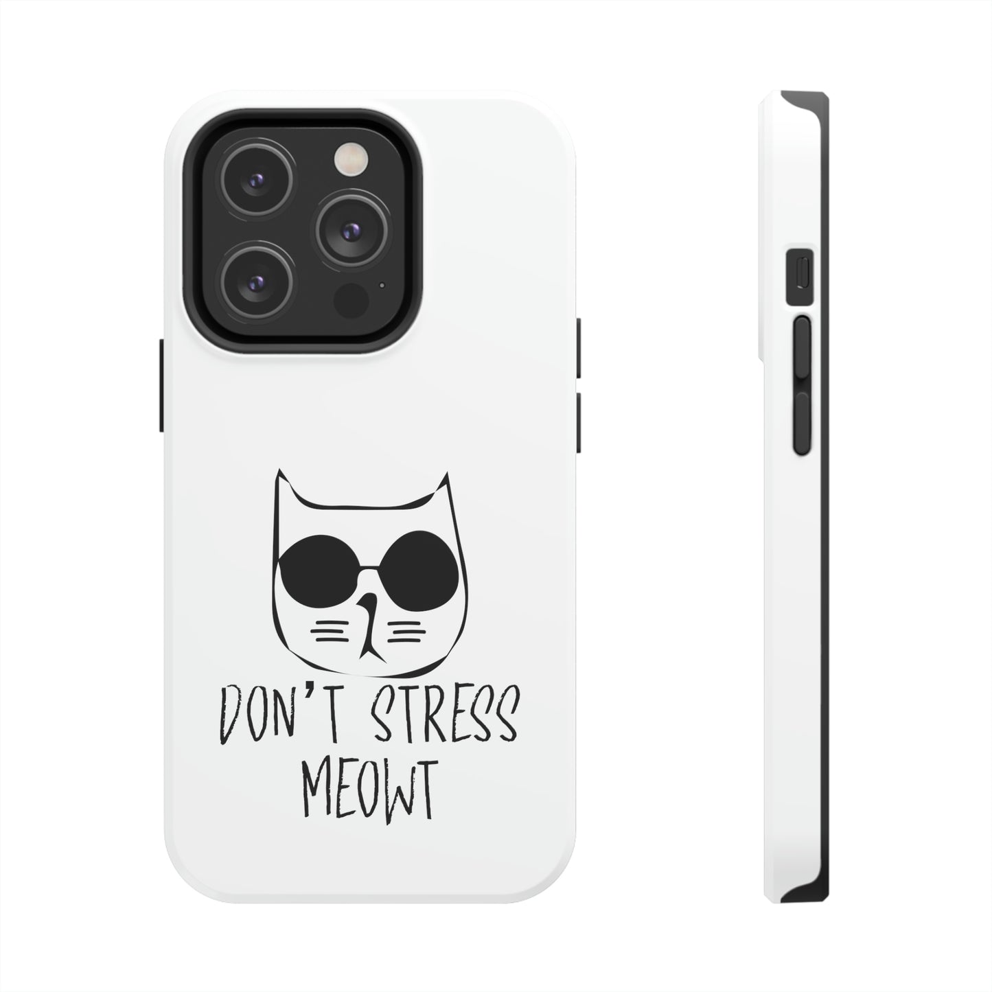 Don't Stress Meowt Tough Phone Cases by Case-Mate