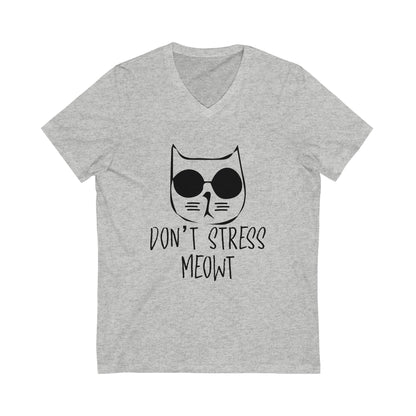 Don't Stress Mewout Unisex Jersey Short Sleeve V-Neck Tee