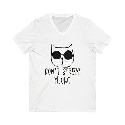 Don't Stress Mewout Unisex Jersey Short Sleeve V-Neck Tee