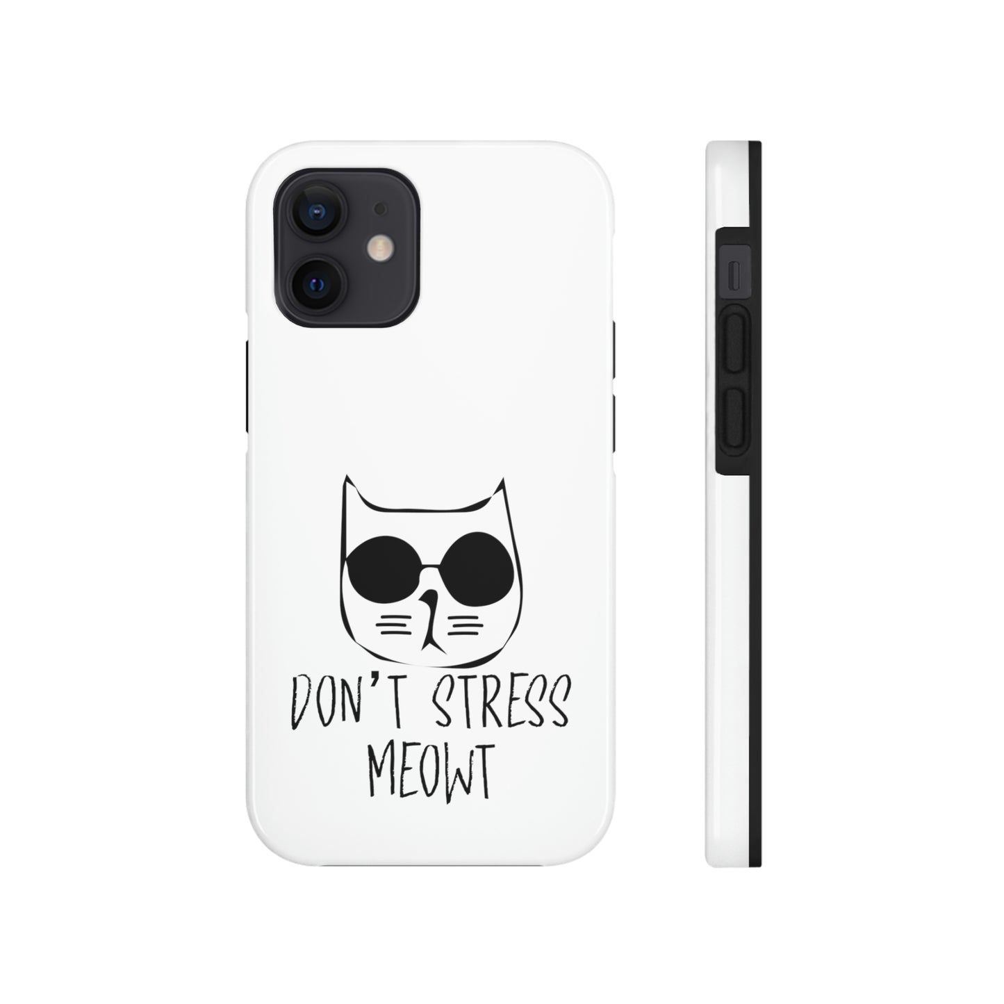 Don't Stress Meowt Tough Phone Cases by Case-Mate